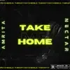 Amrita Nectar - Take Me Home - Single